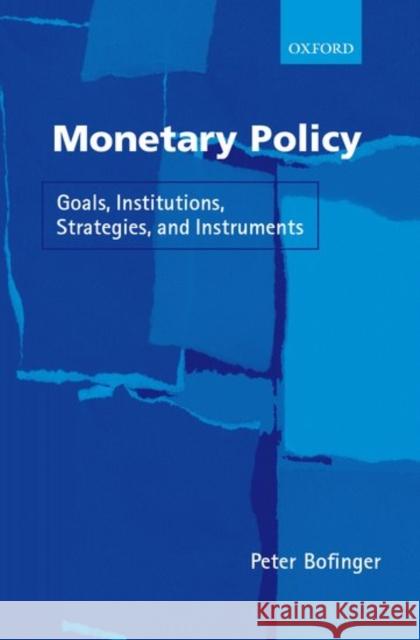 Monetary Policy Bofinger, Peter 9780199240579 Oxford University Press