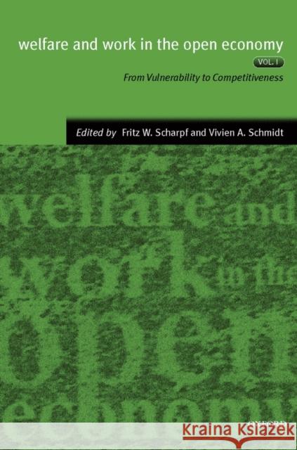 Welfare and Work in the Open Economy: Volume II: Diverse Responses to Common Challenges Scharpf, Fritz W. 9780199240920 Oxford University Press, USA
