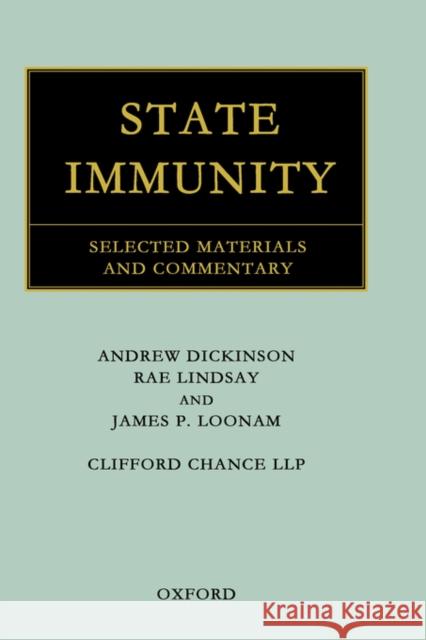 State Immunity: Selected Materials and Commentary Dickinson, Andrew 9780199243266 Oxford University Press