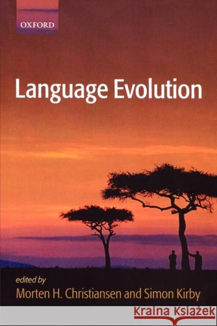 Language Evolution Simon Kirby Morten Christiansen Morten H. Christiansen 9780199244836 Oxford University Press, USA