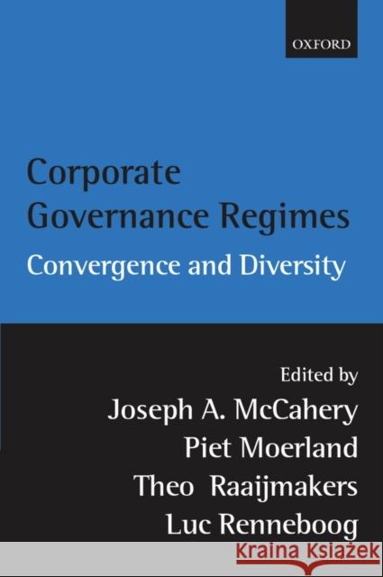 Corporate Governance Regimes: Convergence and Diversity McCahery, Joseph 9780199247875 Oxford University Press