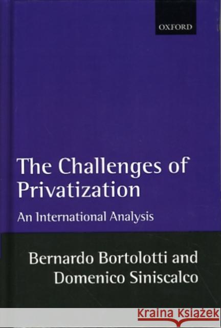 The Problems of Privatization: An International Analysis Bortolotti, Bernardo 9780199249343 Oxford University Press, USA