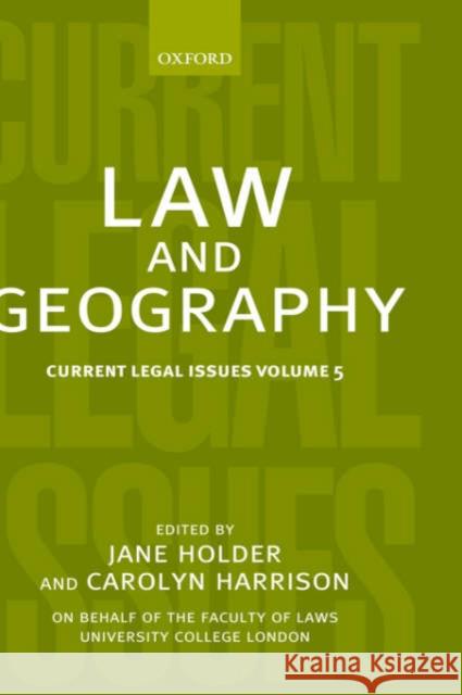 Law and Geography: Current Legal Issues 2002 Volume 5 Holder, Jane 9780199260744 Oxford University Press, USA
