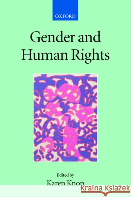 Gender and Human Rights Karen Knop 9780199260904 Oxford University Press, USA