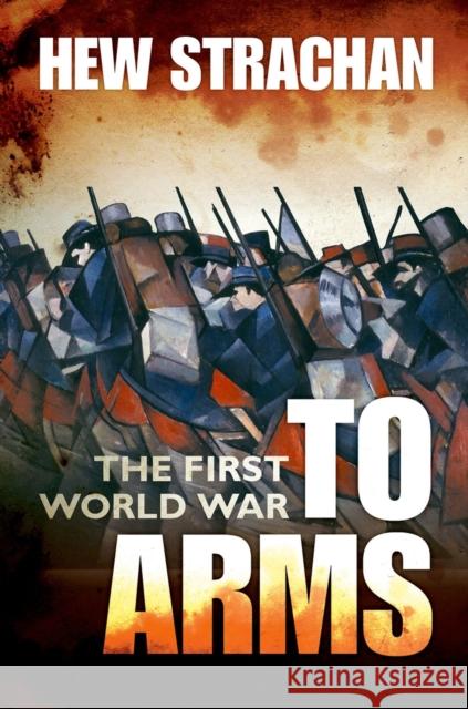 To Arms Strachan, Hew 9780199261918 Oxford University Press