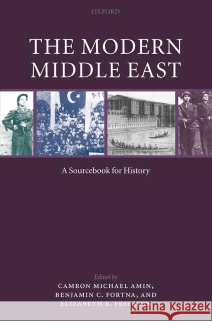The Modern Middle East: A Sourcebook Amin, Camron 9780199262090 Oxford University Press