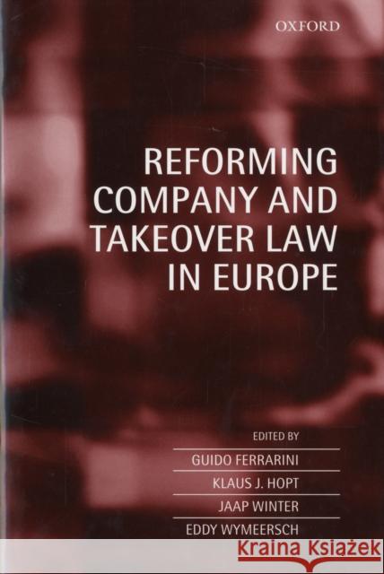 Reforming Company and Takeover Law in Europe Guido Ferrarini Japp Winter Klaus J. Hopt 9780199273805 Oxford University Press