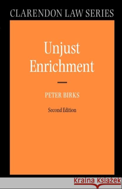 Unjust Enrichment Peter Birks 9780199276981 Oxford University Press, USA