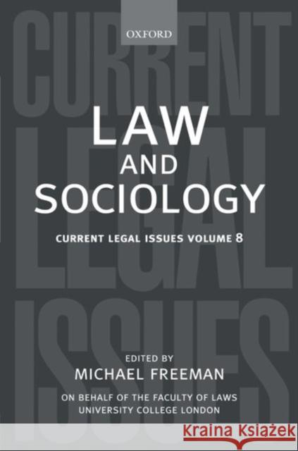 Law and Sociology: Current Legal Issues Vol. 8 Freeman, Michael 9780199282548 Oxford University Press, USA