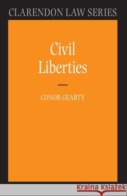 Civil Liberties Conor Gearty 9780199283002 Oxford University Press, USA