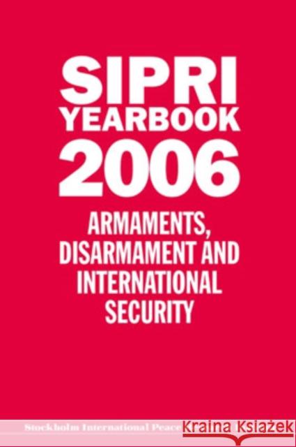 SIPRI Yearbook: Armaments, Disarmament and International Security Stockholm International Peace Research I 9780199298730 SIPRI Publication