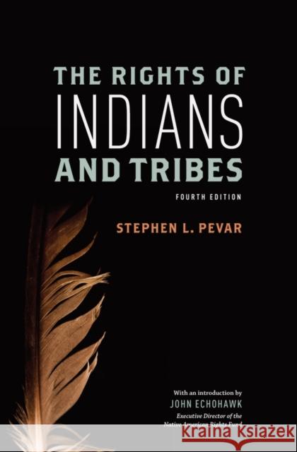The Rights of Indians and Tribes Stephen L. Pevar   9780199795352 Oxford University Press Inc