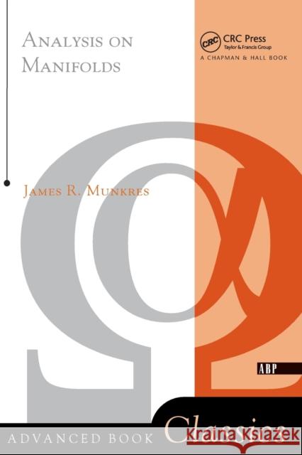 Analysis on Manifolds Munkres, James R. 9780201315967 Westview Press