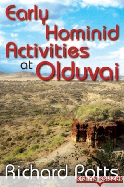 Early Hominid Activities at Olduvai: Foundations of Human Behaviour Potts, Richard 9780202011769 Aldine