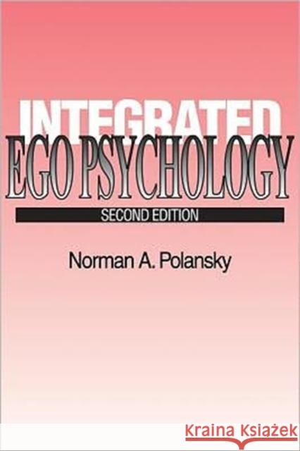 Integrated Ego Psychology Norman A. Polansky 9780202260990 Aldine