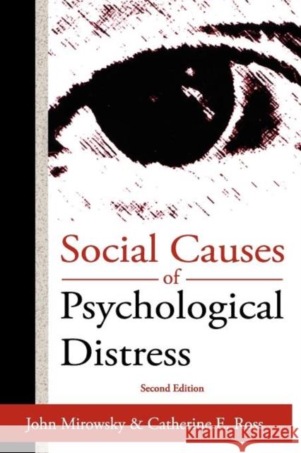 Social Causes of Psychological Distress Suzanne E. Thouvenelle John Mirowsky Catherine E. Ross 9780202307091 Aldine