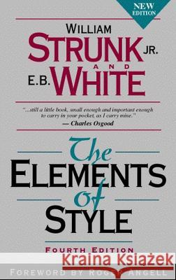 The Elements of Style William, Jr. Strunk E. B. White 9780205313426 Allyn & Bacon