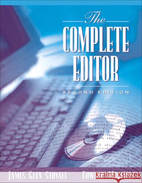 The Complete Editor Edward Mullins James Glen Stovall 9780205434633 Allyn & Bacon