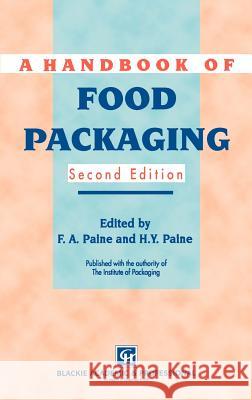A Handbook of Food Packaging Frank A. Paine H. y. Paine Heather Y. Paine 9780216932104 Aspen Publishers