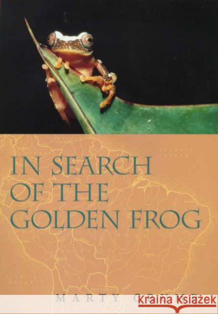 In Search of the Golden Frog Marty Crump Martha L. Crump 9780226121987 University of Chicago Press