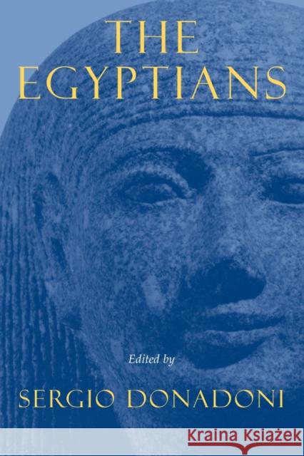 The Egyptians Sergio Donadoni Sergio Donadoni 9780226155562 University of Chicago Press