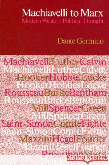 Machiavelli to Marx: Modern Western Political Thought Germino, Dante 9780226288505 University of Chicago Press