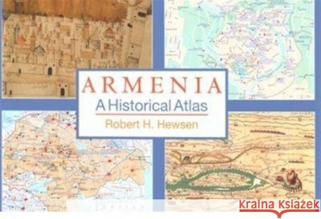 Armenia: A Historical Atlas Hewsen, Robert H. 9780226332284 University of Chicago Press