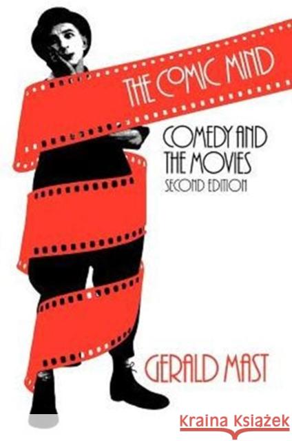 The Comic Mind: Comedy and the Movies Mast, Gerald 9780226509785 University of Chicago Press