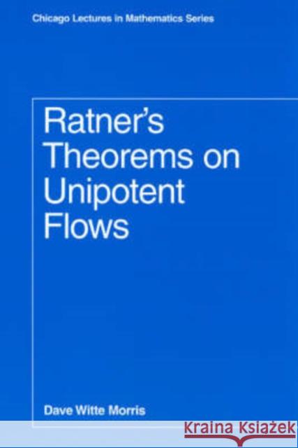 Ratner's Theorems on Unipotent Flows Dave Witte Morris 9780226539843 University of Chicago Press
