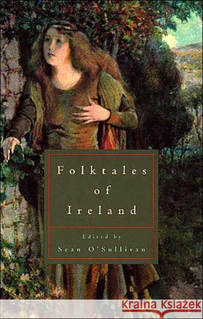 Folktales of Ireland Sean O'Sullivan Richard Mercer Dorson 9780226639987 University of Chicago Press