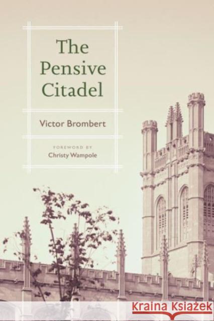 The Pensive Citadel Victor Brombert 9780226828664 The University of Chicago Press