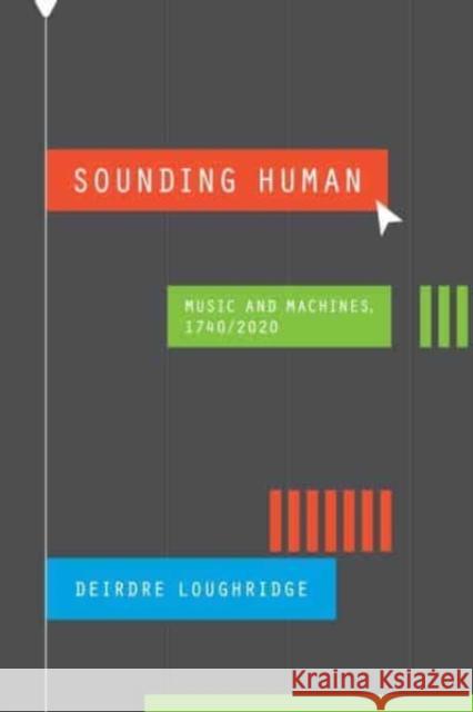 Sounding Human Deirdre Loughridge 9780226830117 The University of Chicago Press