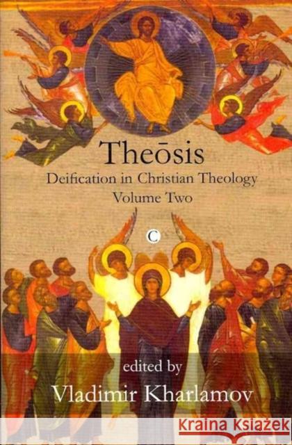 Theosis: Deification in Christian Theology (Volume 2) Kharlamov, Vladimir 9780227680339 0