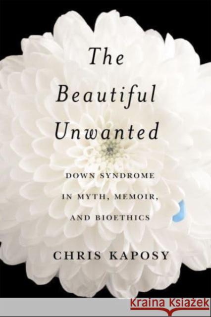 The Beautiful Unwanted Chris Kaposy 9780228019008 McGill-Queen's University Press