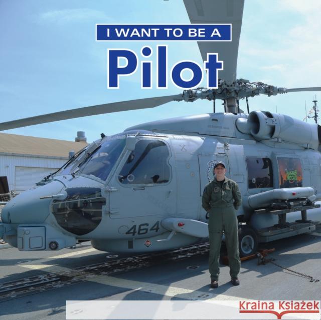 I Want to Be a Pilot Dan Liebman 9780228101000 Firefly Books