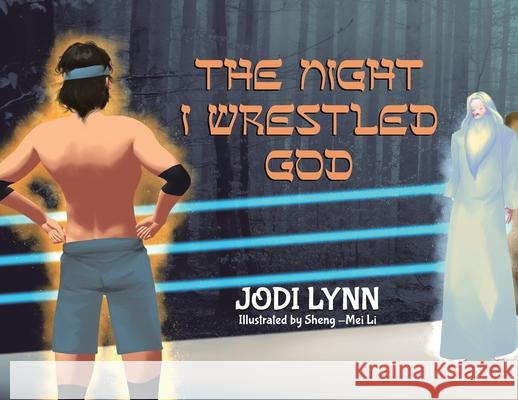 The Night I Wrestled God Jodi Lynn Sheng-Mei Li 9780228836803 Tellwell Talent