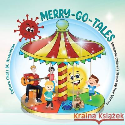 Merry-Go-Tales: Wonderful Children's Stories by New Writers Culture Chats B 9780228852285 Tellwell Talent