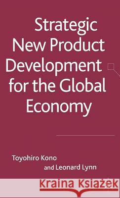 New Product Development in the Global Economy Kono, T. 9780230001992 Palgrave MacMillan