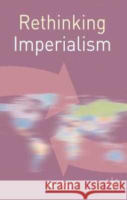 Rethinking Imperialism Ray Kiely 9780230201057 Palgrave MacMillan