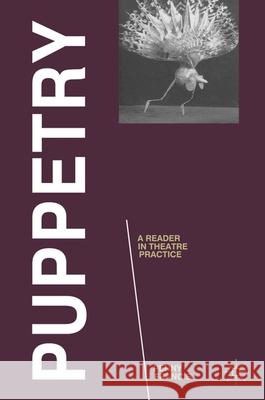 Puppetry: A Reader in Theatre Practice Penny Francis 9780230232723 Palgrave MacMillan