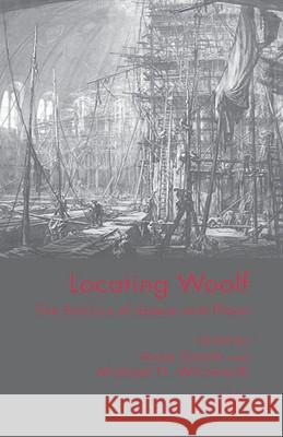 Locating Woolf: The Politics of Space and Place Snaith, A. 9780230500730 Palgrave MacMillan