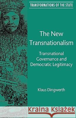 The New Transnationalism: Transnational Governance and Democratic Legitimacy Dingwerth, K. 9780230545274 Palgrave MacMillan