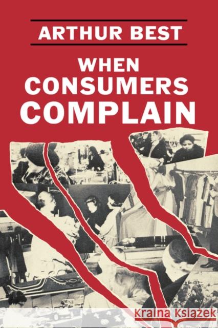 When Consumers Complain Arthur Best 9780231051248 Columbia University Press