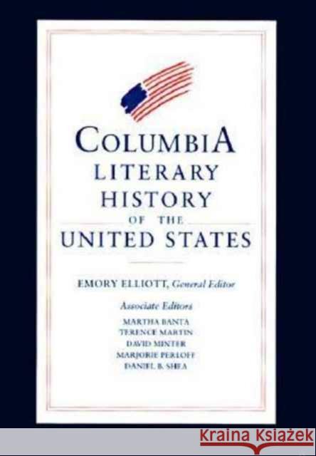 The Columbia Literary History of the United States Emory Elliott Martha Banta 9780231058124 Columbia University Press