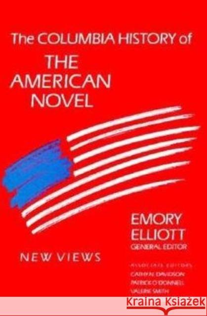 The Columbia History of the American Novel Emory Elliott 9780231073608 Columbia University Press