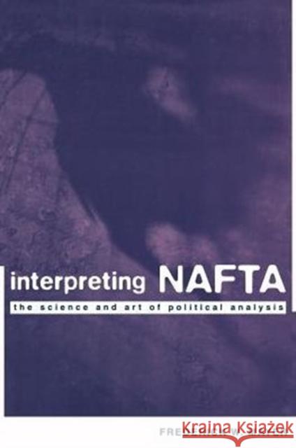 Interpreting NAFTA: The Science and Art of Political Analysis Mayer, Frederick 9780231109819 Columbia University Press