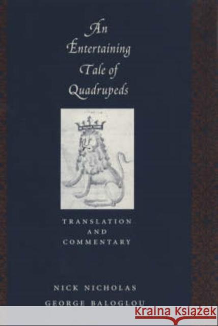 An Entertaining Tale of Quadrupeds Nick Nicholas George Baloglou 9780231127615 Columbia University Press