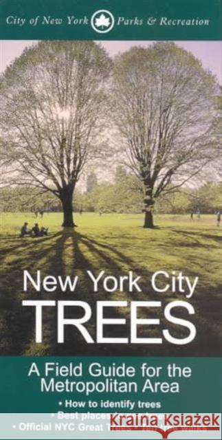 New York City Trees: A Field Guide for the Metropolitan Area Barnard, Edward 9780231128353 Columbia University Press