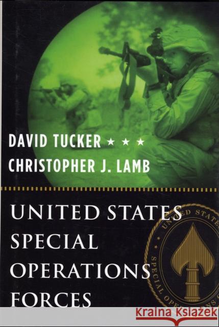 United States Special Operations Forces David Tucker Christopher J. Lamb 9780231131902 Columbia University Press