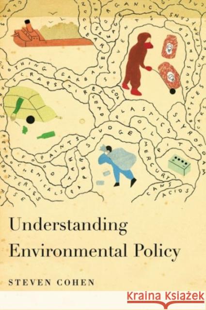 Understanding Environmental Policy Steven Cohen 9780231135368 Columbia University Press